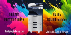 Thuê máy Photocopy Quận 7 giá chỉ 650.000 vnd/tháng