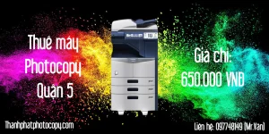 Thuê máy photocopy quận 5 TPHCM giá chỉ 650.000 VNĐ/tháng