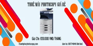 Thuê máy photocopy giá rẻ chỉ 650.000 vnd/tháng