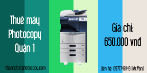 Thuê máy Photocopy Quận 1 giá chỉ 650.000 vnđ/tháng