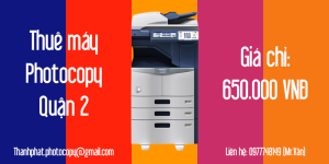 Thuê máy Photocopy Quận 2 giá chỉ 650.000 vnđ/tháng
