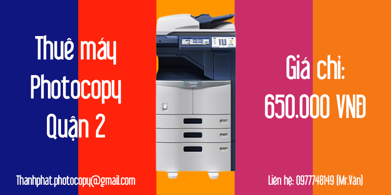 Thuê máy Photocopy Quận 2 giá chỉ 650.000 vnđ/tháng